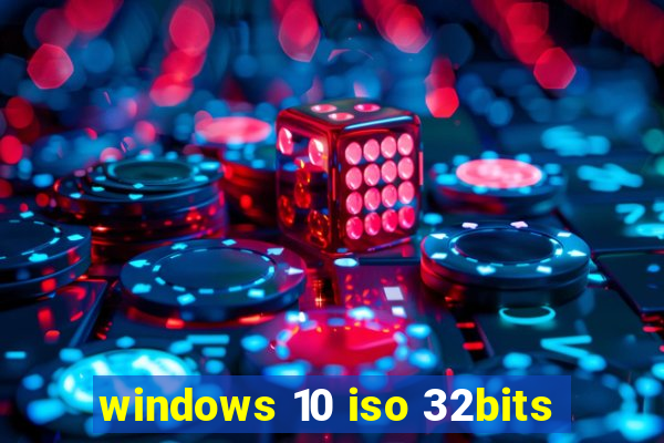 windows 10 iso 32bits